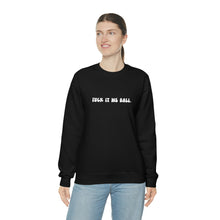 Load image into Gallery viewer, F*CK IT WE BALL Crewneck