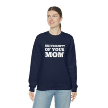 Load image into Gallery viewer, UNIVERSITY OF YOUR MOM Crewneck