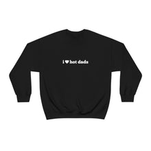 Load image into Gallery viewer, I HEART HOT DADS Crewneck