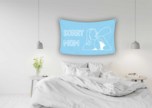 Load image into Gallery viewer, BLUE SORRY MOM Flag
