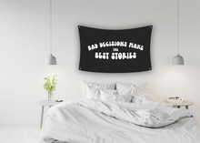 Load image into Gallery viewer, BLACK BAD DECISIONS MAKE THE BEST STORIES Flag