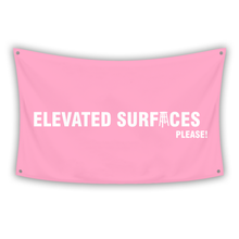 Load image into Gallery viewer, ELEVATED SURFACES PLEASE! Flag