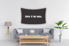 Load image into Gallery viewer, F*CK IT WE BALL BLACK Flag