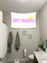 Load image into Gallery viewer, GET NAKED Bathroom Joke Flag