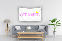 Load image into Gallery viewer, GET NAKED Bathroom Joke Flag