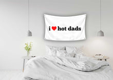 Load image into Gallery viewer, I HEART HOT DADS Flag