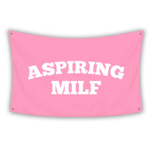 Load image into Gallery viewer, ASPIRING MILF Flag