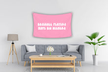 Load image into Gallery viewer, BASEBALL PLAYERS HAVE BIG WIENERS Flag