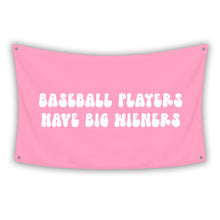 Load image into Gallery viewer, BASEBALL PLAYERS HAVE BIG WIENERS Flag