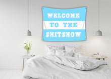 Load image into Gallery viewer, WELCOME TO THE SHITSHOW Tapestry