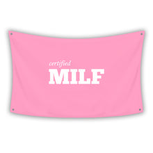 Load image into Gallery viewer, CERTIFIED MILF Flag