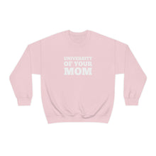 Load image into Gallery viewer, UNIVERSITY OF YOUR MOM Crewneck