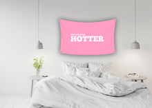 Load image into Gallery viewer, HIS DAD WAS HOTTER Flag