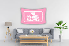 Load image into Gallery viewer, NO WEENIES ALLOWED Flag