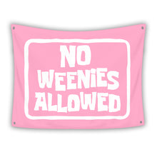 Load image into Gallery viewer, NO WEENIES ALLOWED Tapestry