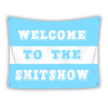 Load image into Gallery viewer, WELCOME TO THE SHITSHOW Tapestry