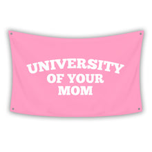 Load image into Gallery viewer, UNIVERSITY OF YOUR MOM PINK Flag
