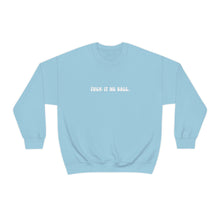 Load image into Gallery viewer, F*CK IT WE BALL Crewneck
