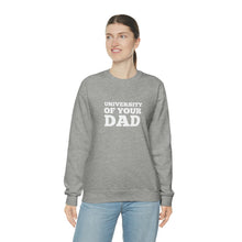 Load image into Gallery viewer, UNIVERSITY OF YOUR DAD Crewneck
