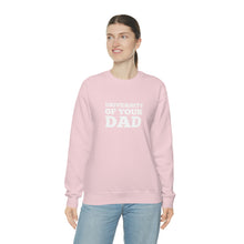 Load image into Gallery viewer, UNIVERSITY OF YOUR DAD Crewneck
