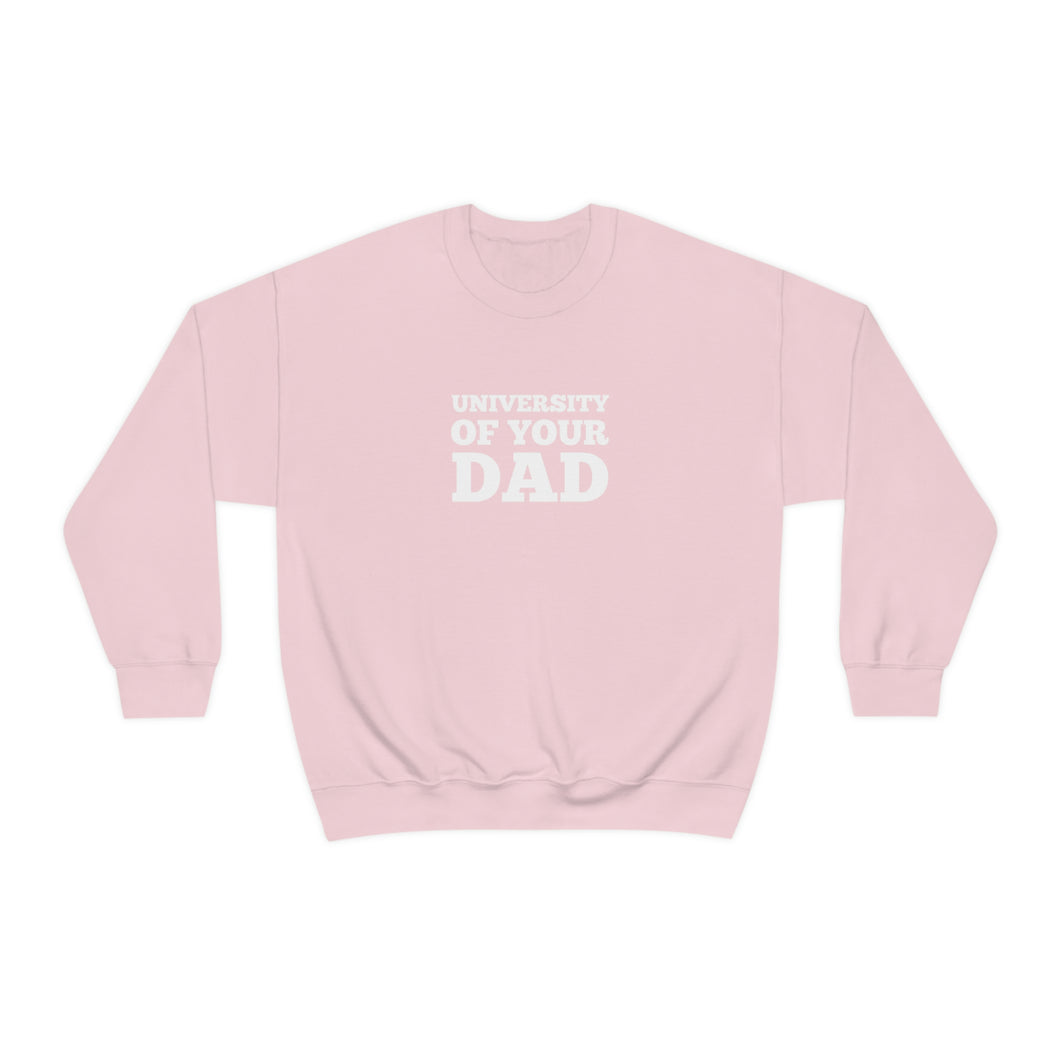 UNIVERSITY OF YOUR DAD Crewneck