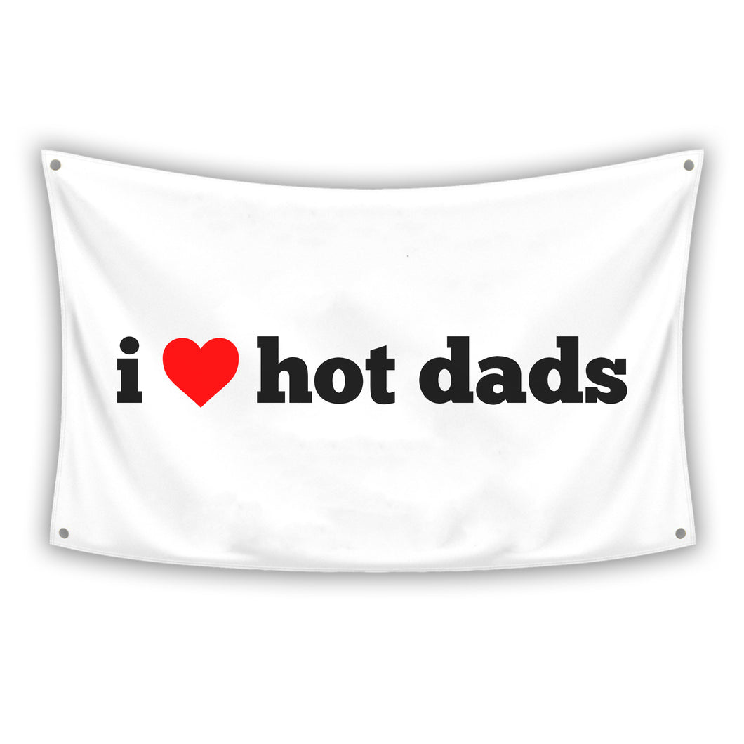 I HEART HOT DADS Flag