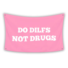 Load image into Gallery viewer, DO DILFS NOT DRUGS Flag
