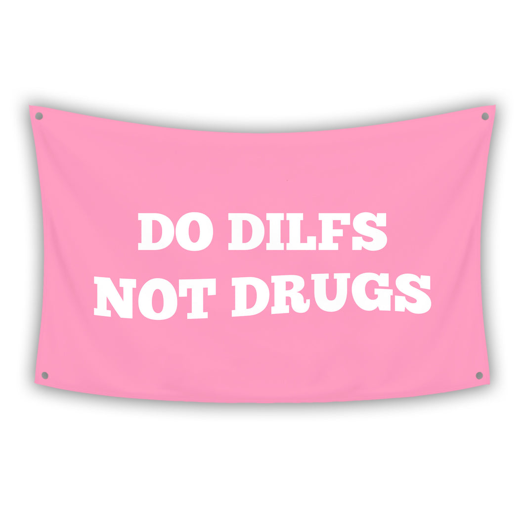 DO DILFS NOT DRUGS Flag