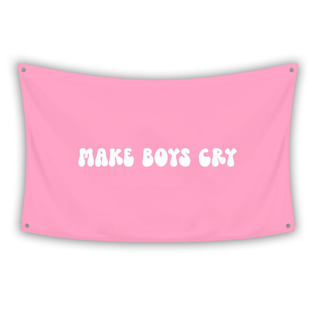 MAKE BOYS CRY Flag
