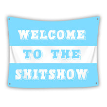 Load image into Gallery viewer, WELCOME TO THE SHITSHOW Tapestry
