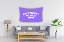 Load image into Gallery viewer, UNIVERSITY OF YOUR MOM ORIGINAL Flag
