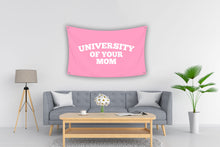 Load image into Gallery viewer, UNIVERSITY OF YOUR MOM PINK Flag
