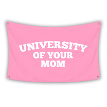 Load image into Gallery viewer, UNIVERSITY OF YOUR MOM PINK Flag
