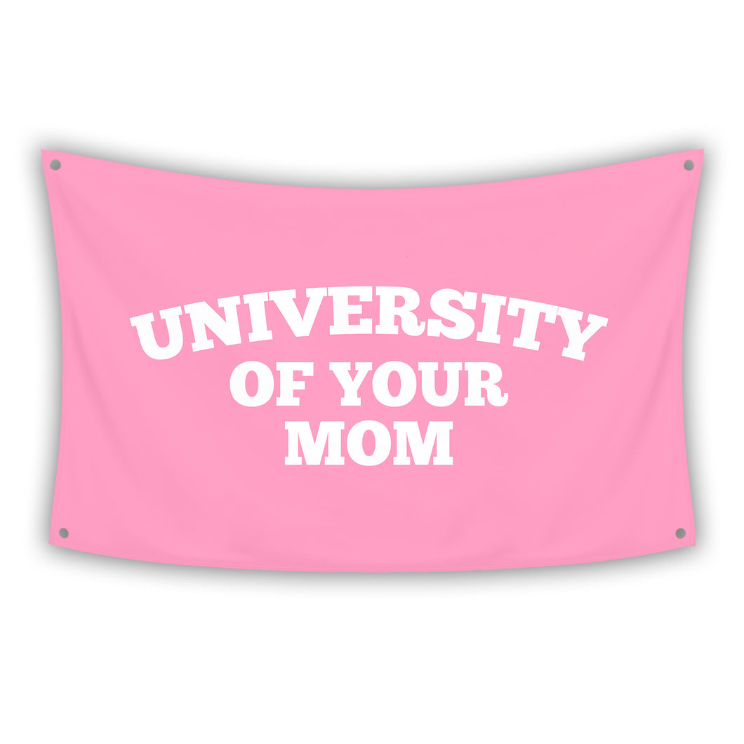 UNIVERSITY OF YOUR MOM PINK Flag